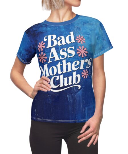 Bad Ass Mothers Club Tee - Empowering Women's All Over Print Shirt