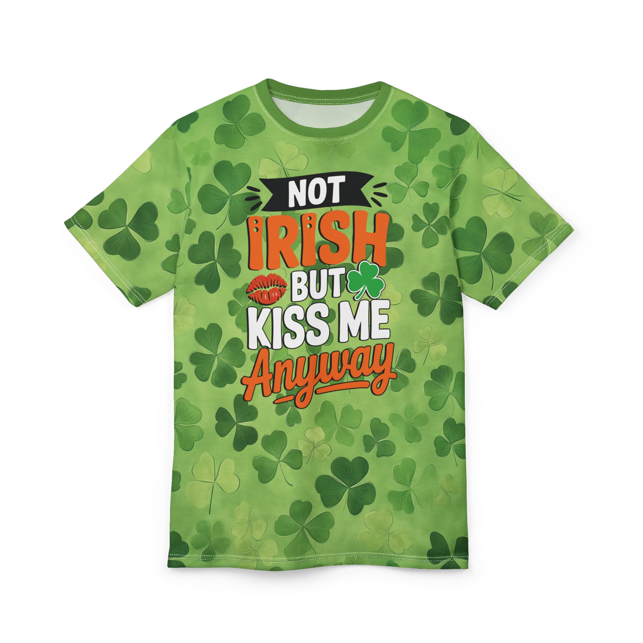 St. Patrick's Day Unisex Tee - "Not Irish But Kiss Me Anyway" Shamrock Irish St Patrick’S Day 3D All Over Printed Tshirt 3 Toasted Styles