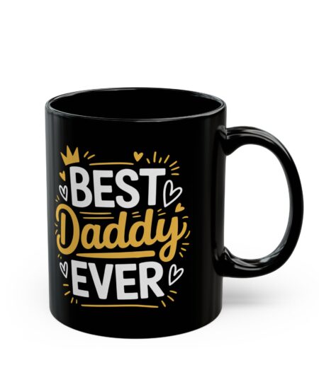Best Daddy Ever Mug | Gift for Dad | Unique Father's Day Coffee Cup | Funny Dad Mug - Awesome Dad Gift