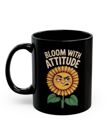 Bloom With Attitude Mug - Black Ceramic Coffee Cup - Gift for Gardeners, Flower Lovers, Motivational Quote