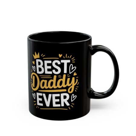 High-quality Best Daddy Ever Mug | Gift for Dad | Unique Father's Day Coffee Cup | Funny Dad Mug - Awesome Dad Gift – dishwasher-safe printed mug