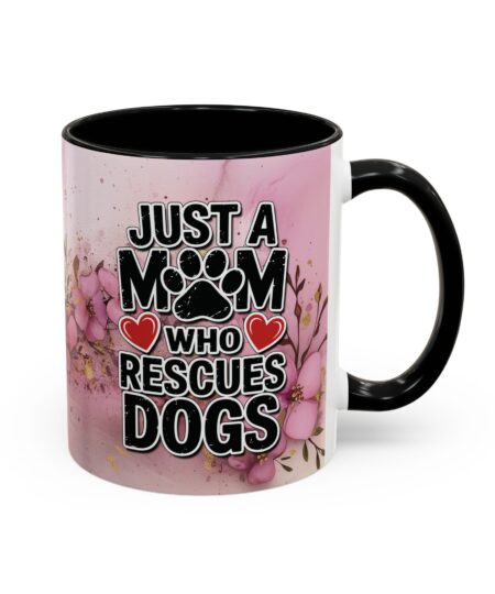 Just a Mom Who Rescues Dogs Mug - Perfect Gift for Dog Lovers