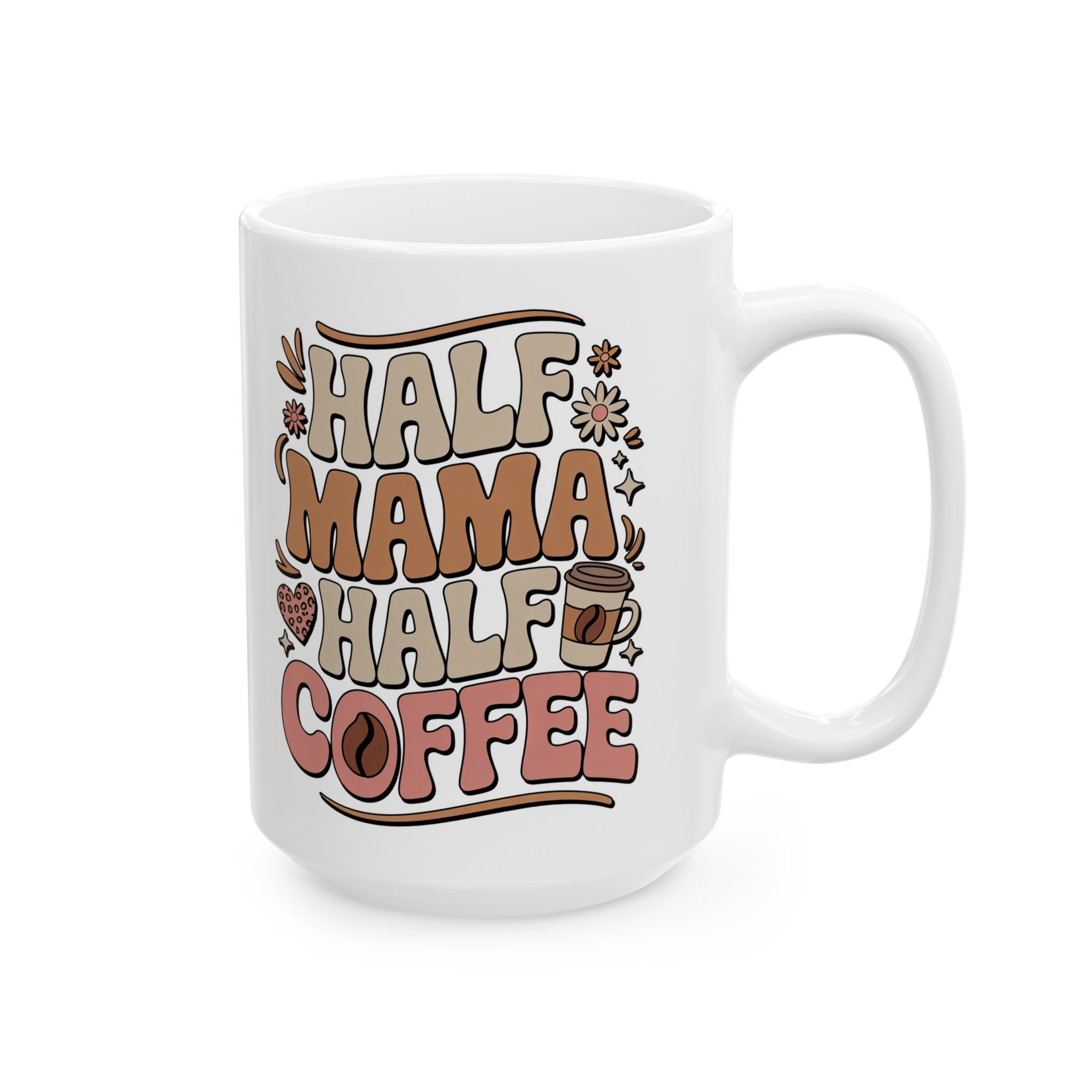 Half  Mama Half CoffeeeCeramic Coffee Lover's Mug, Cute Gift for Coffee Lovers, Fun Kitchen Decor, Birthday Gift - Image 7