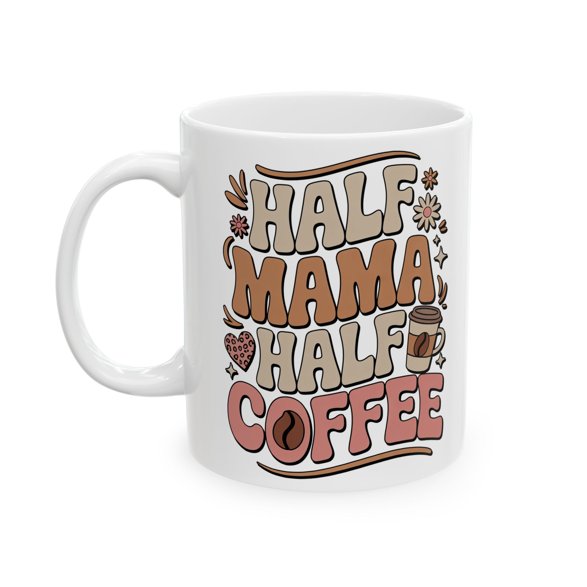 Half  Mama Half CoffeeeCeramic Coffee Lover's Mug, Cute Gift for Coffee Lovers, Fun Kitchen Decor, Birthday Gift - Image 2