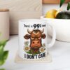 Cow-Themed Motivational Ceramic Mug There's A 99% Chance I Don't Care 8 Toasted Styles