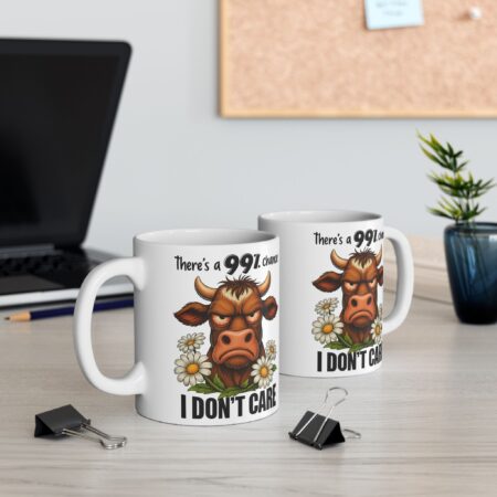 Premium Cow-Themed Motivational Ceramic Mug There's A 99% Chance I Don't Care – glossy ceramic coffee mug