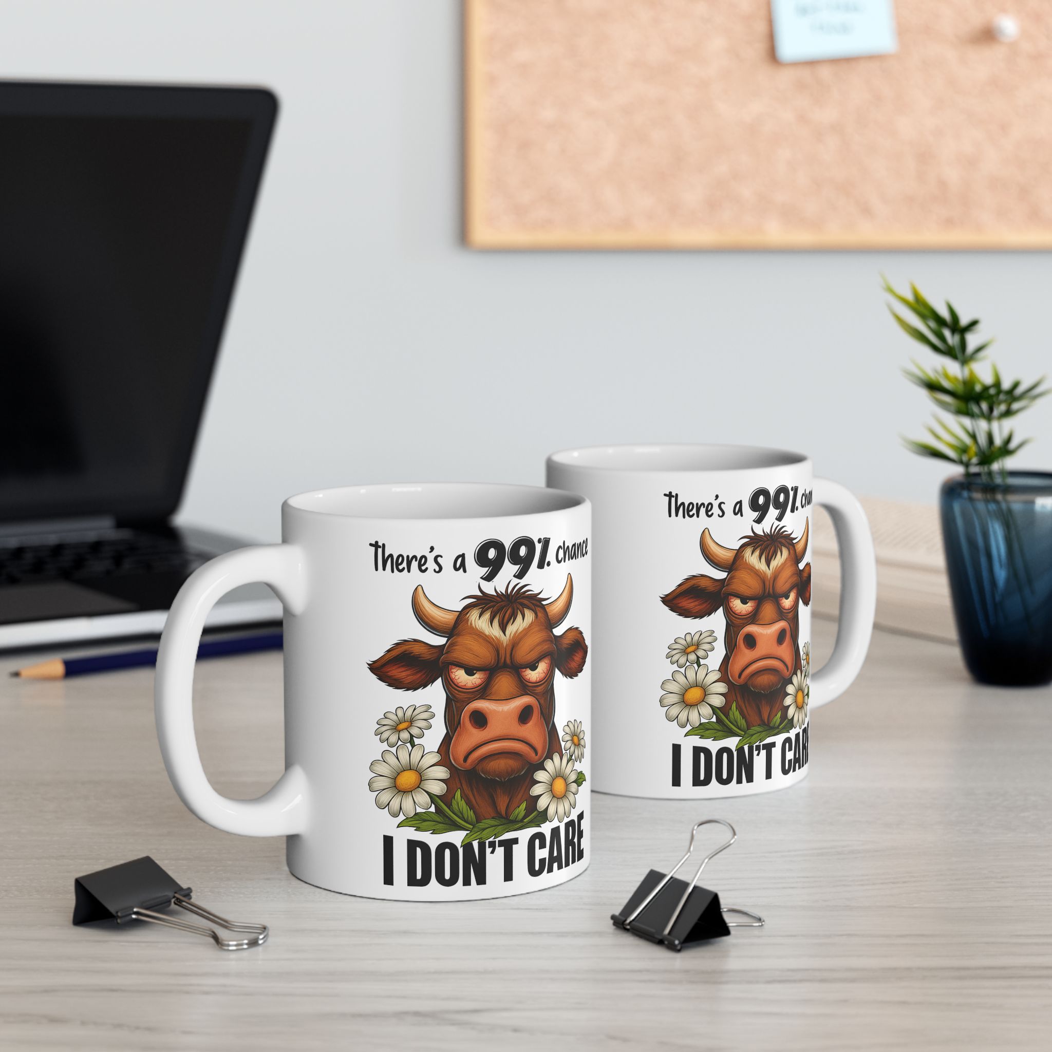 Cow-Themed Motivational Ceramic Mug There's A 99% Chance I Don't Care 7 Toasted Styles