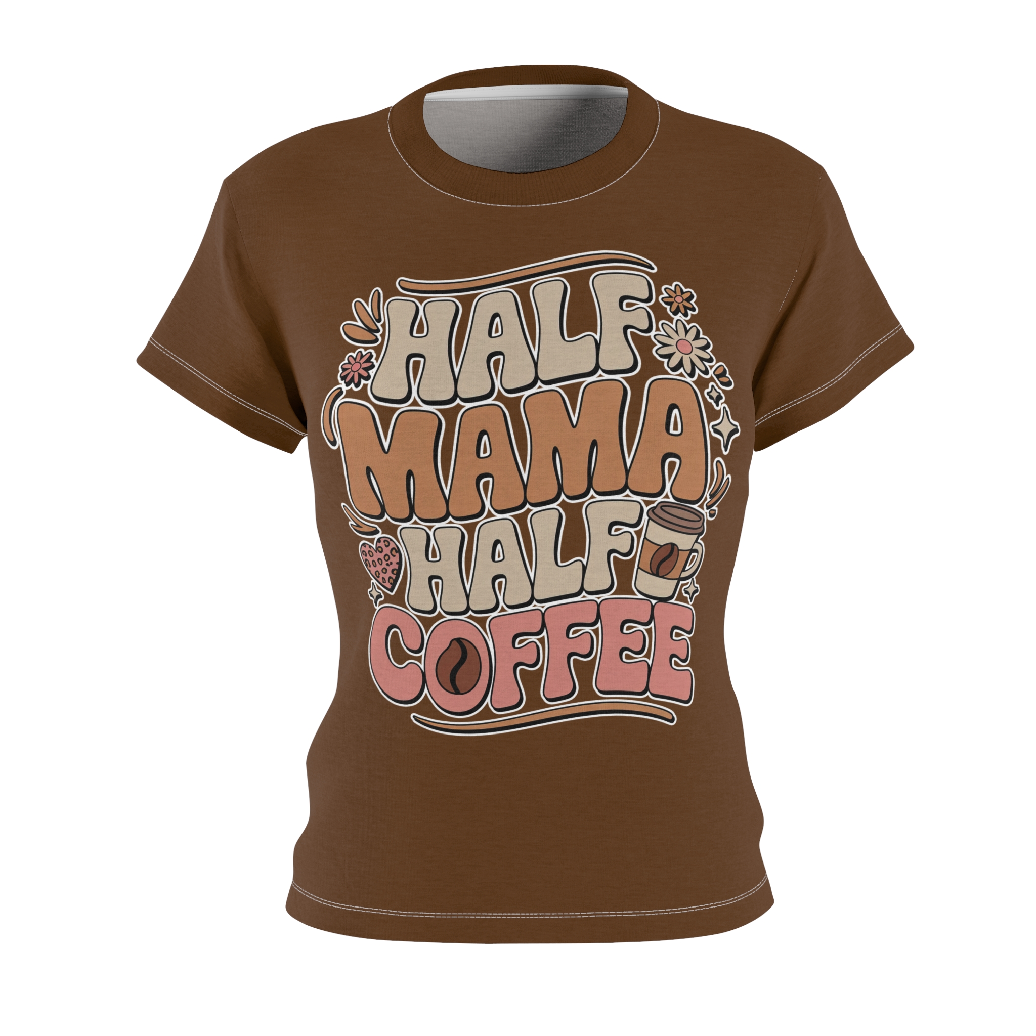 Brown sublimation graphic tee featuring 'Half Mama Half Coffee' in groovy, rounded lettering with floral accents and coffee cup illustrations.