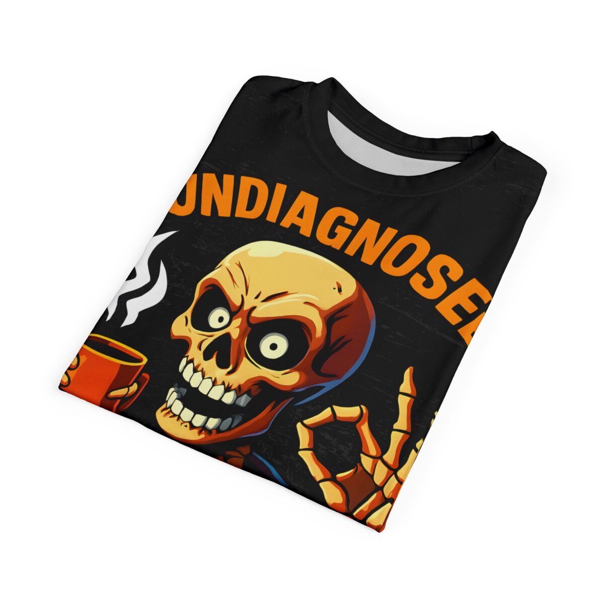 Black all over print t-shirt, orange skeleton holding coffee mug, making OK gesture, 'UNDIAGNOSED' text, distressed background, seamless sublimation design.