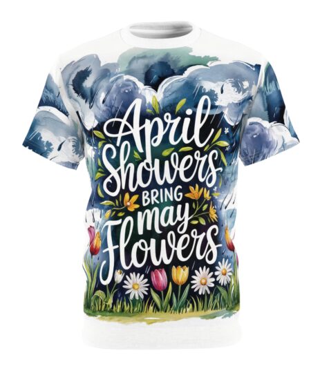 April Showers Unisex All Over Print Tee - Bring May Flowers Floral Design