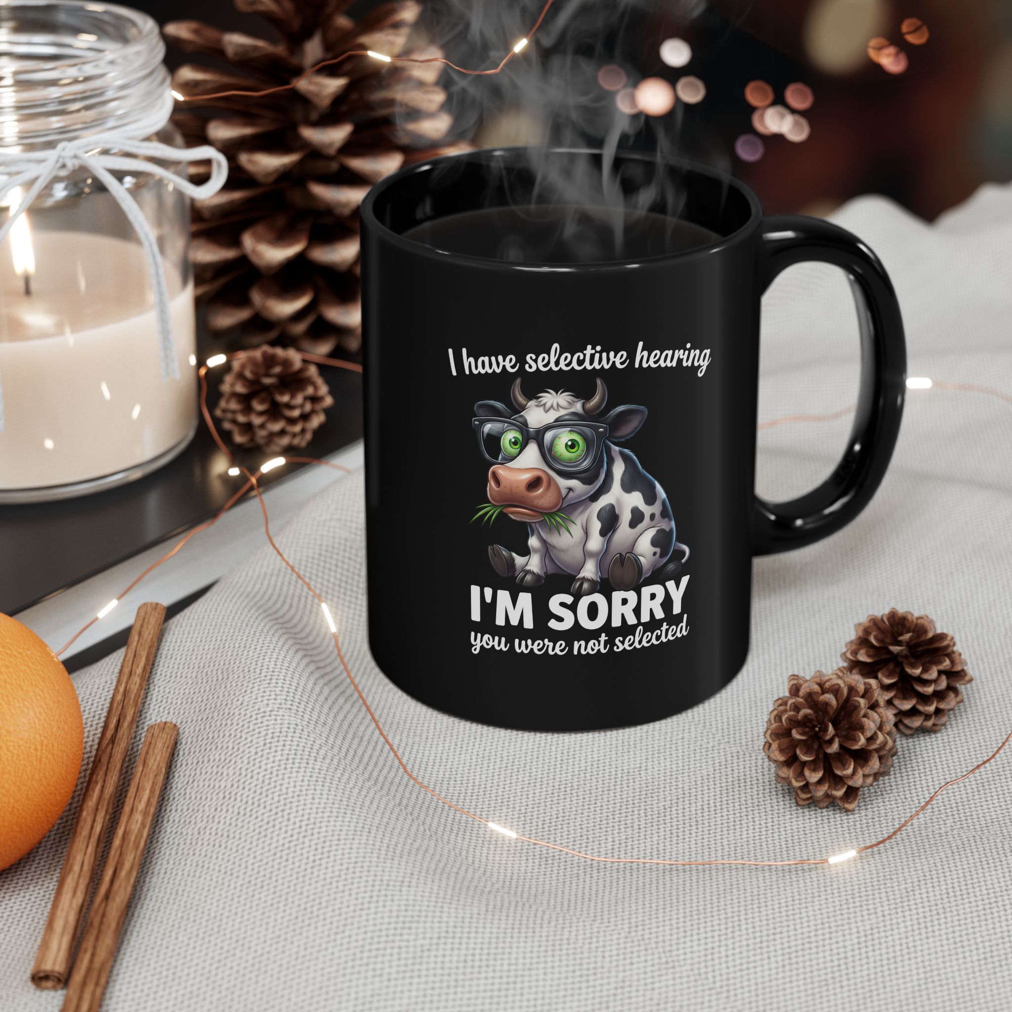 I'm Sorry You Were Not Selected Cow Mug — Funny Selective Hearing Black Coffee Cup (11oz/15oz) - Image 3