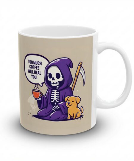 Whimsical Coffee Mug, Too Much Coffee Will Heal You ,Funny Dog Lover Gift, Halloween Skull Coffee Mug