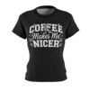 Black graphic t-shirt with white text 'COFFEE Makes Me NICER', lightning bolt, and daisy accents.