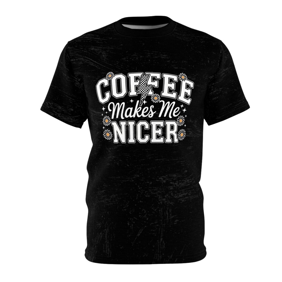 Black sublimation tee with "Coffee Makes Me Nicer" graphic, featuring checkered lightning bolt and daisy accents.