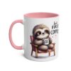 White ceramic mug with pink handle features a cute sloth sitting in a chair, holding a coffee mug that says 'First Coffee'. Text reads 'but FIRST COFFEE'.
