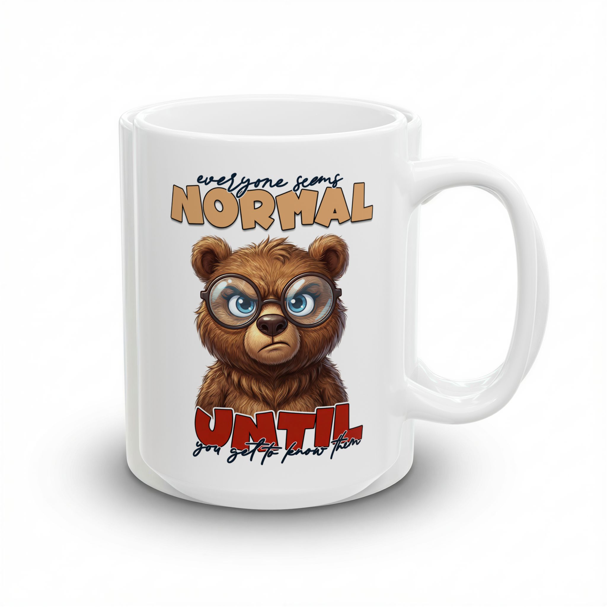 Funny Sarcastic Coffee Mug - Everyone Seems Normal Coffee Cup (11oz & 15oz) - Image 7