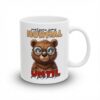 White ceramic mug with a grumpy bear in glasses and sarcastic text.