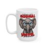White ceramic mug with a cartoon elephant wearing glasses and a funny sarcastic quote.