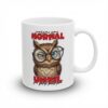 White ceramic mug with a humorous illustration of an owl wearing glasses and the text 