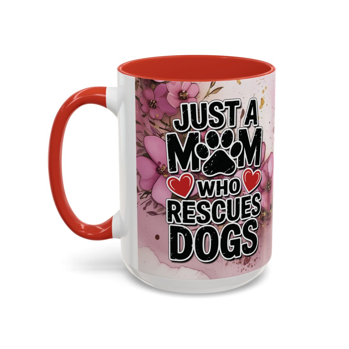 Just a mom who rescues dogs coffee mug with paw print and floral graphic.