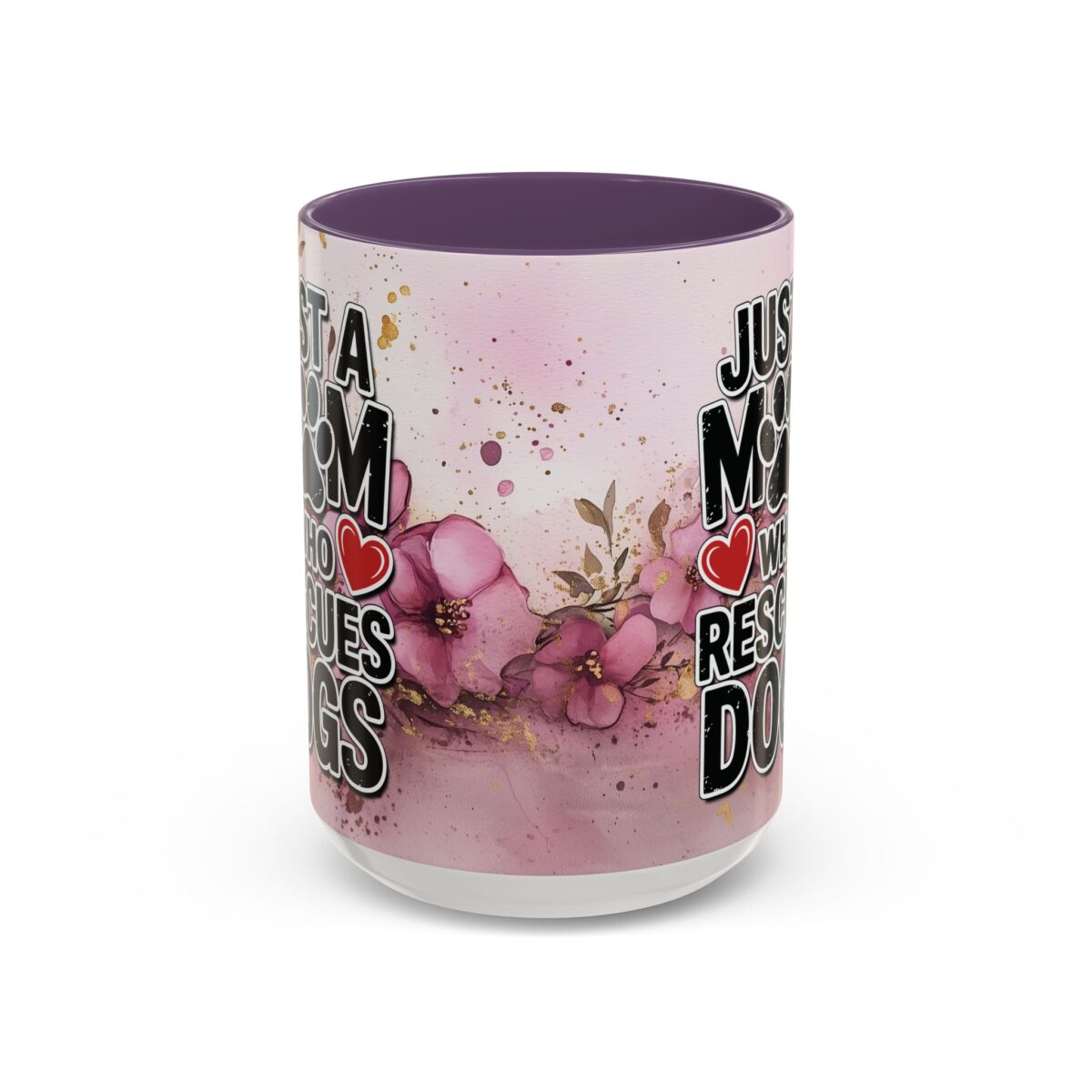 White ceramic mug with purple interior, featuring a pink watercolor design with gold splatters and floral accents. Text reads 'Just A Mom Who Rescues Dogs'.