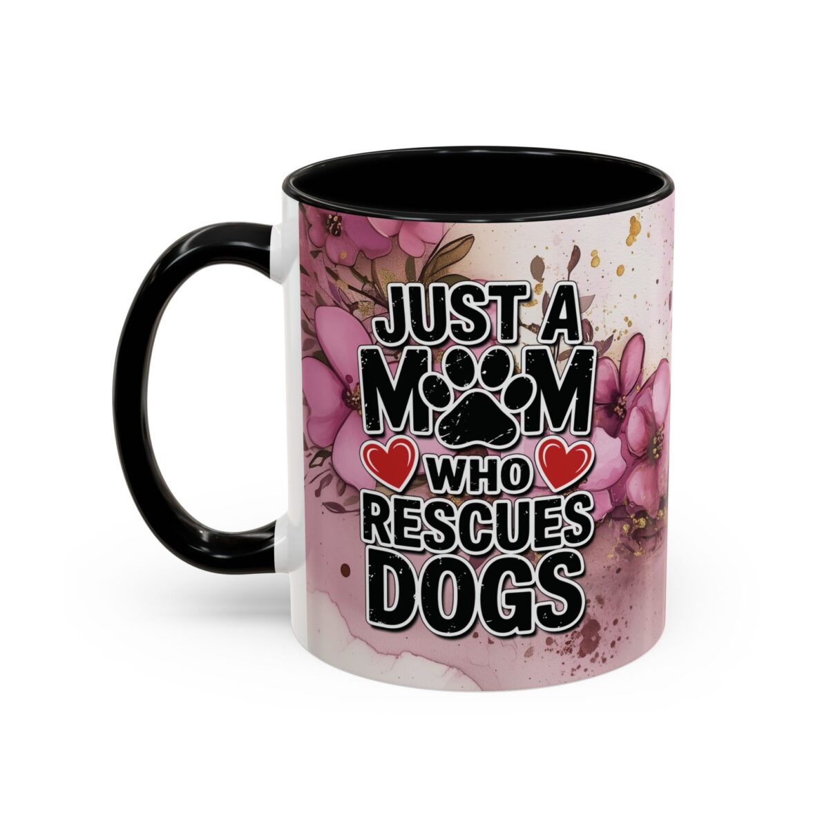 Ceramic coffee mug with floral watercolor design, stating 'JUST A MOM WHO RESCUES DOGS' with paw print accent.