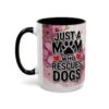 Just a mom who rescues dogs mug with floral accents, red hearts, and a paw print graphic.
