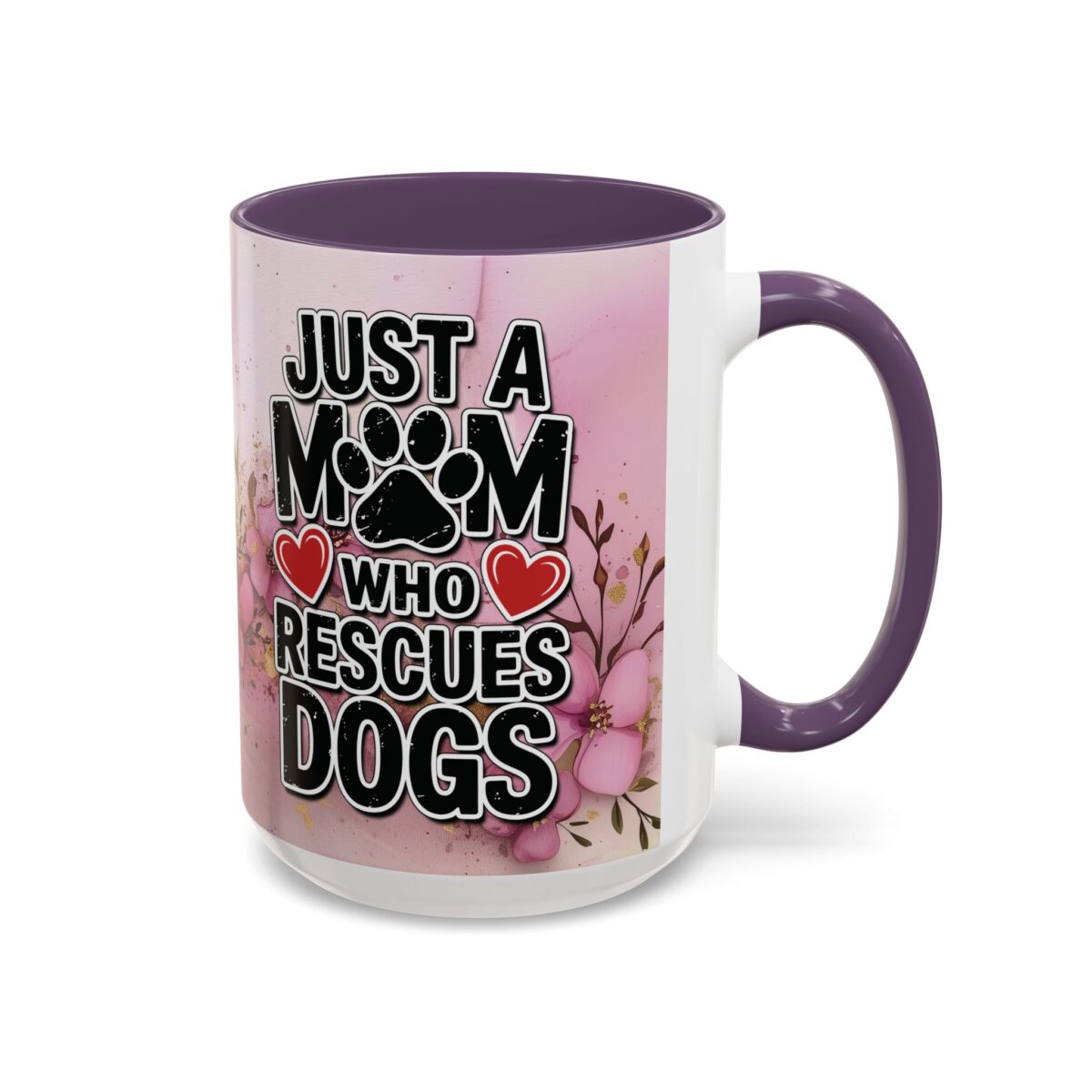 Ceramic mug with 'Just A Mom Who Rescues Dogs' text, paw print, and hearts. Features a pink floral watercolor background.