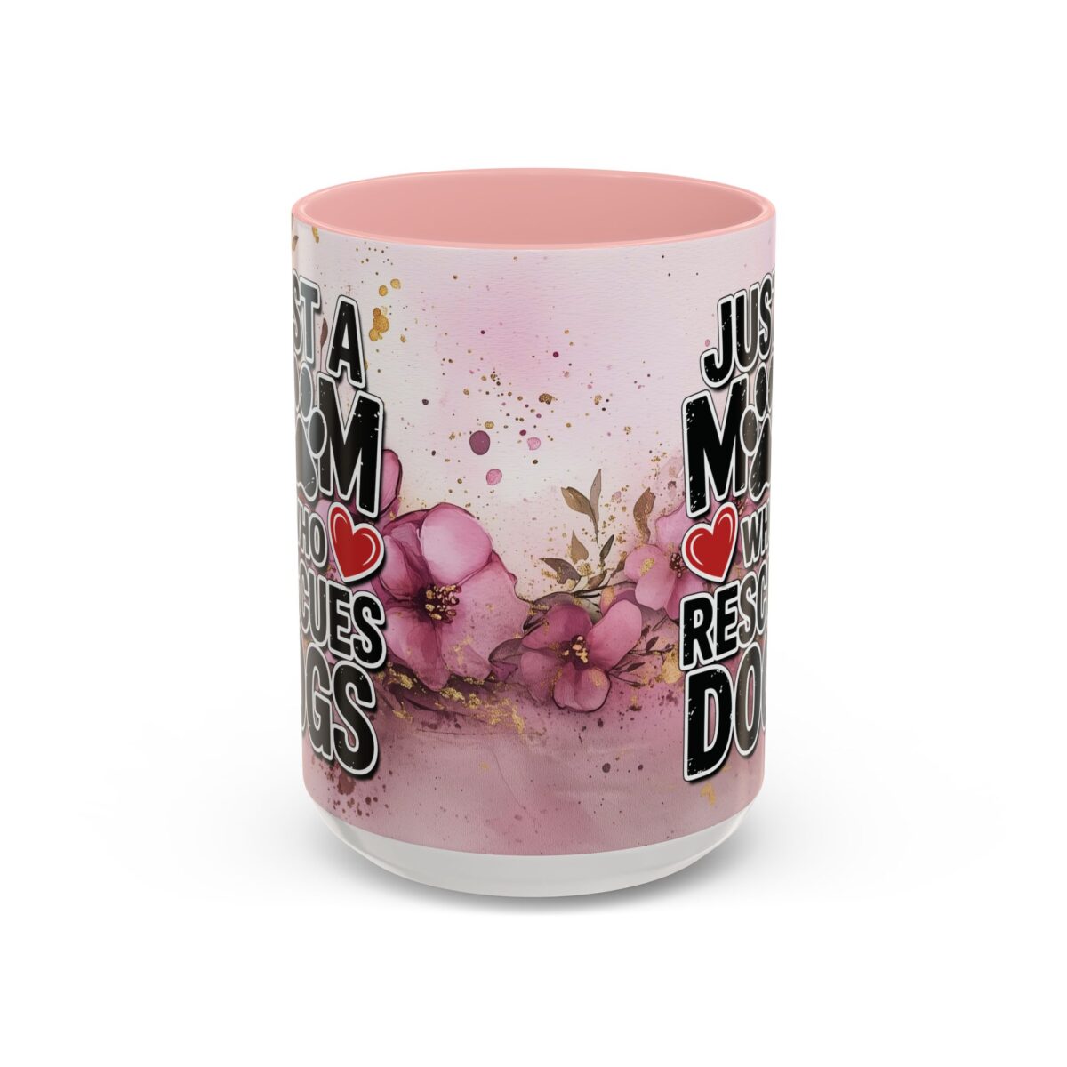 Pink floral coffee mug with text 'Just A Mom Who Rescues Dogs' and paw print graphic.