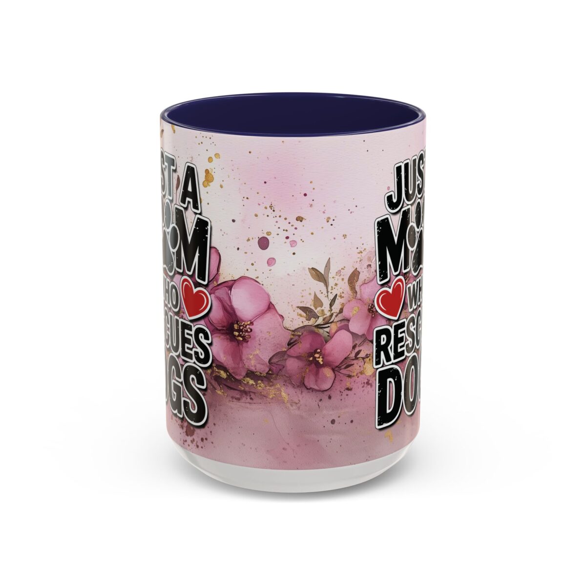 Ceramic mug with floral watercolor design and bold text 'Just A Mom Who Rescues Dogs'.