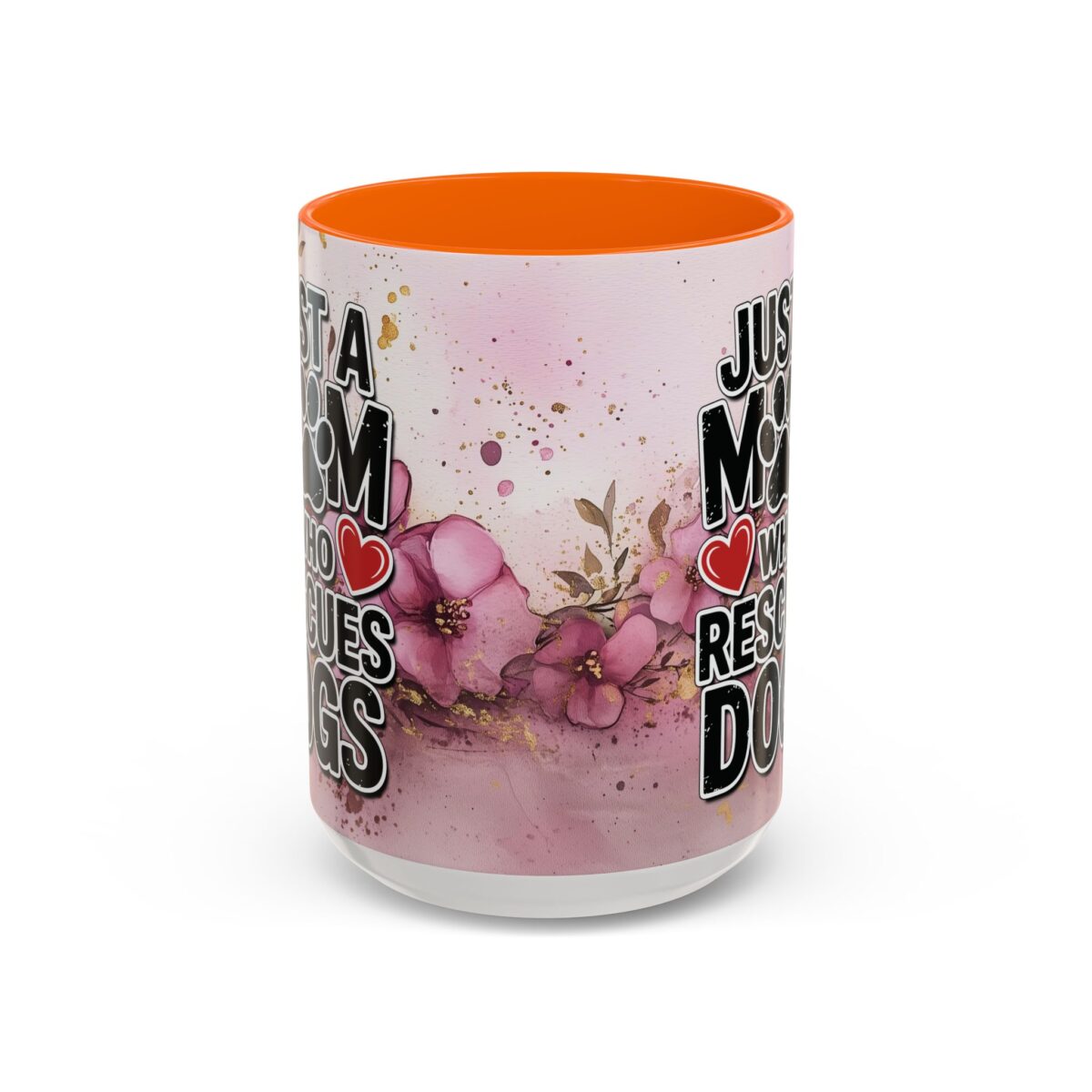Floral ceramic mug, 'Just a mom who rescues dogs' text with pink flowers and gold accents. Perfect gift for dog moms.