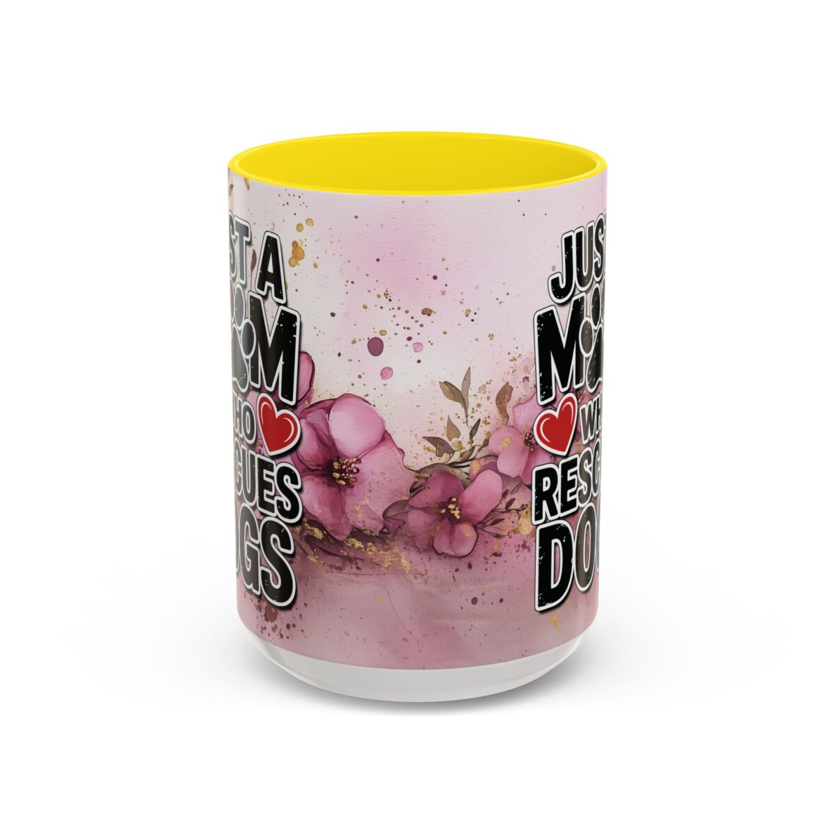 Graphic mug with flowers and text 'Just a Mom Who Rescues Dogs' for dog lovers.