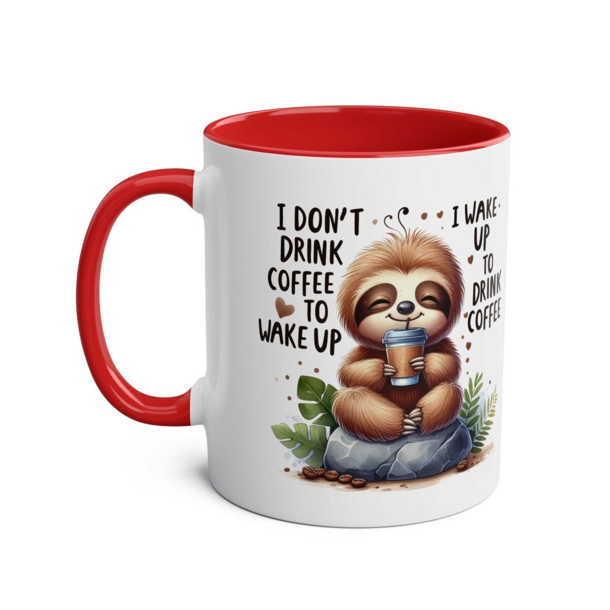 White ceramic mug with red handle features a cute sloth holding a coffee cup and the text 'I don't drink coffee to wake up.'