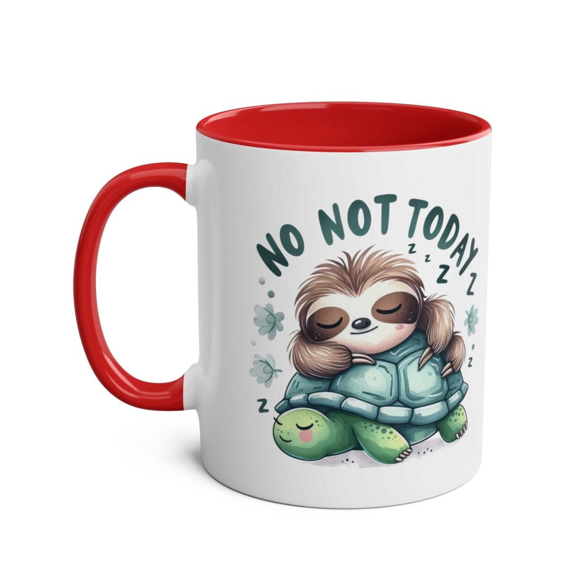 White ceramic mug with a red interior and handle, featuring a sleeping sloth on a turtle with "NO NOT TODAY" text.