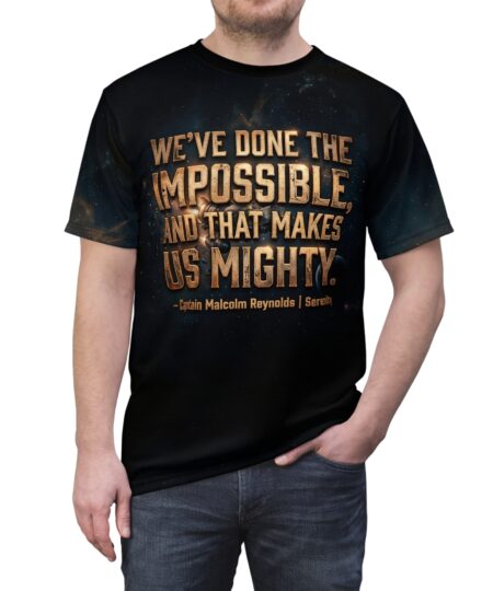Comfortable Motivational Quote Tee — "We've Done The Impossible, That Makes Us Mighty" – breathable cotton all-over design