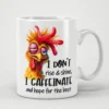 White ceramic mug with a watercolor-style cartoon rooster and humorous text.