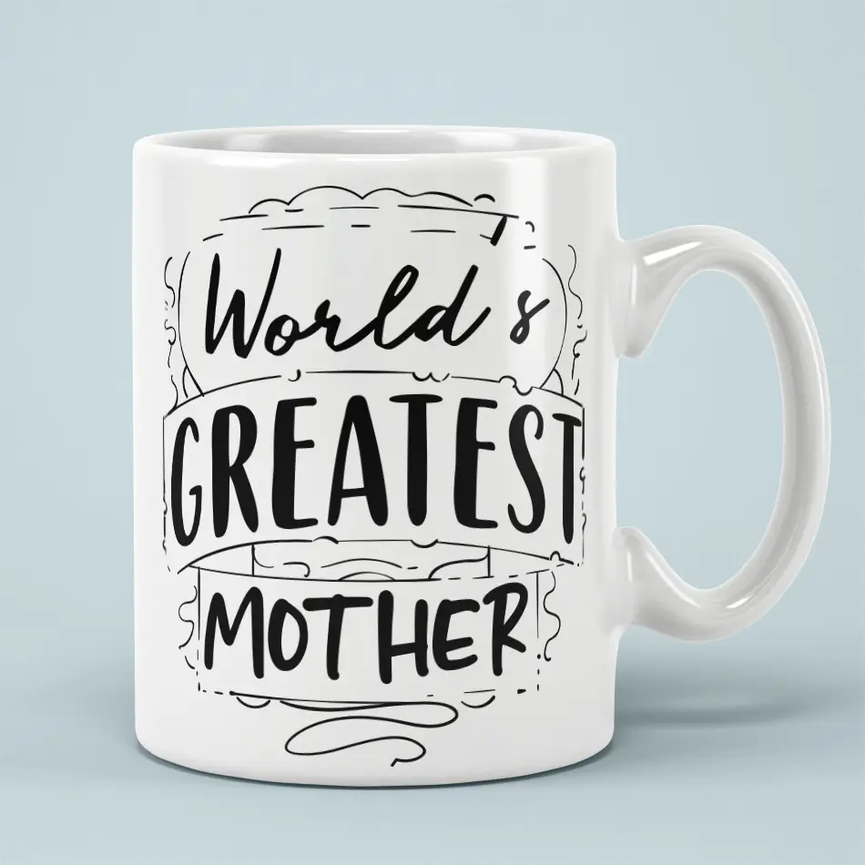 White ceramic coffee mug with black hand-lettered text that reads "World's Greatest Mother".