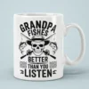 White ceramic mug printed with a fishing skull design and text reading Grandpa Fishes Better Than You Listen.
